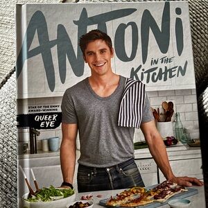 Antoni in the Kitchen Cookbook
